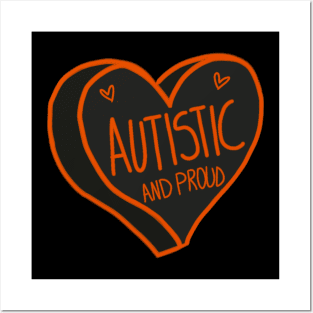 Autistic and Proud Orange Love Heart Posters and Art